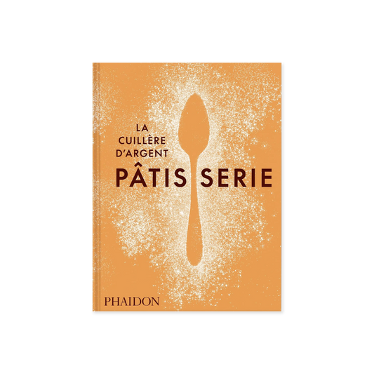 La cuillère d'argent : pâtisserie - cookbook